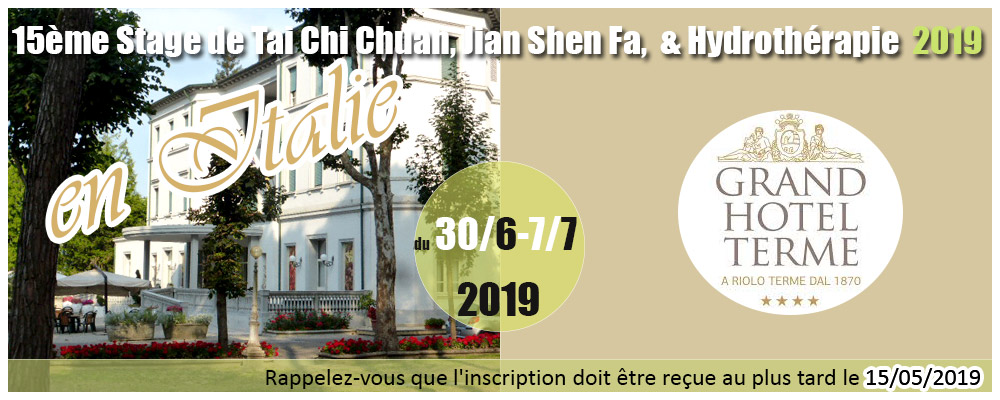 15ème Stage de Jian Shen Fa, Tai Chi Chuan && Hydrothérapie  2019  RIOLO, Italie